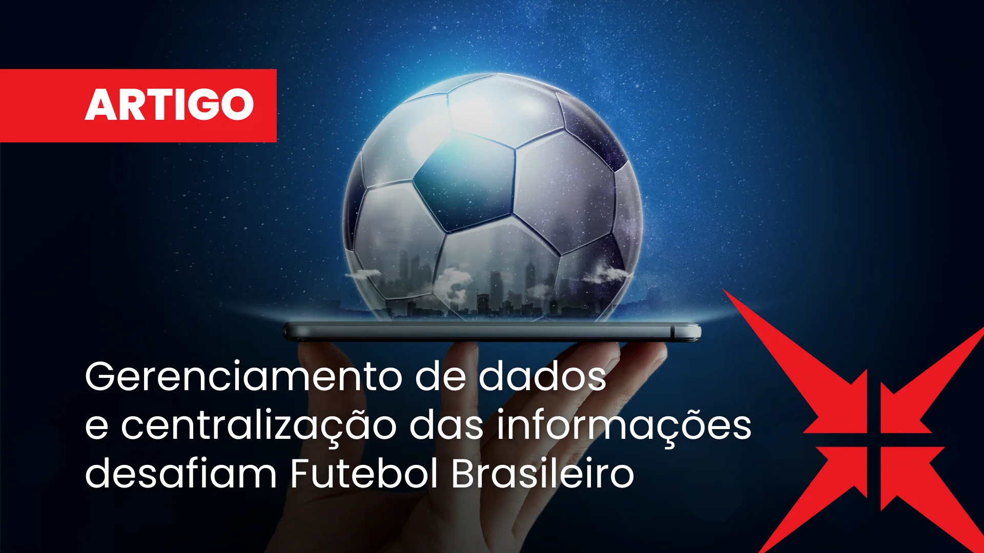 Gerenciamento de dados e centralização das informações desafiam Futebol Brasileiro