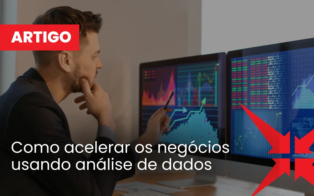 Como acelerar os negócios usando análise de dados 